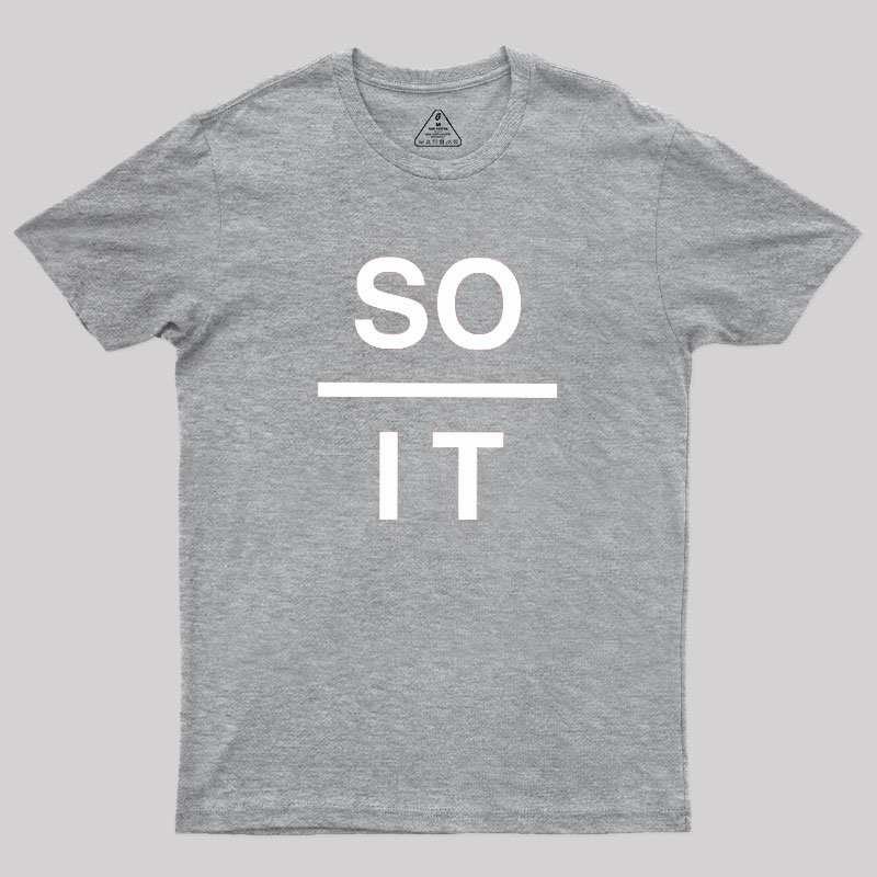 So Over It Geek T-Shirt