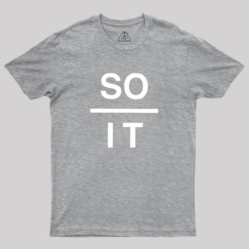 So Over It Geek T-Shirt