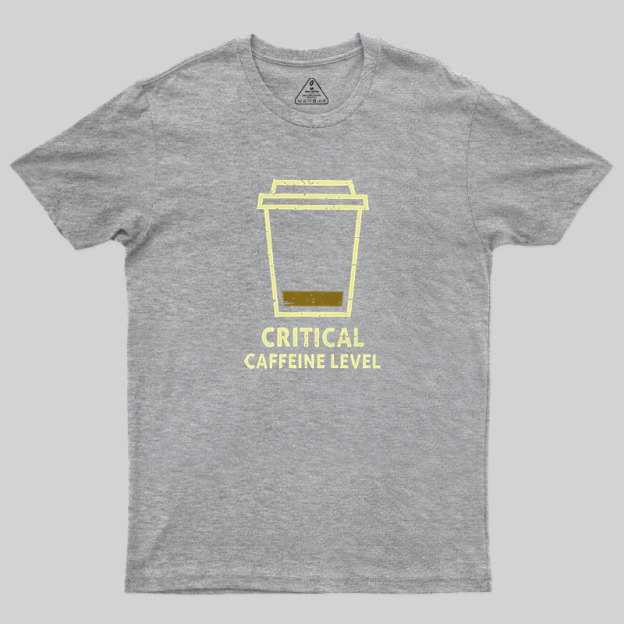 Critical Caffeine Level Geek T-Shirt