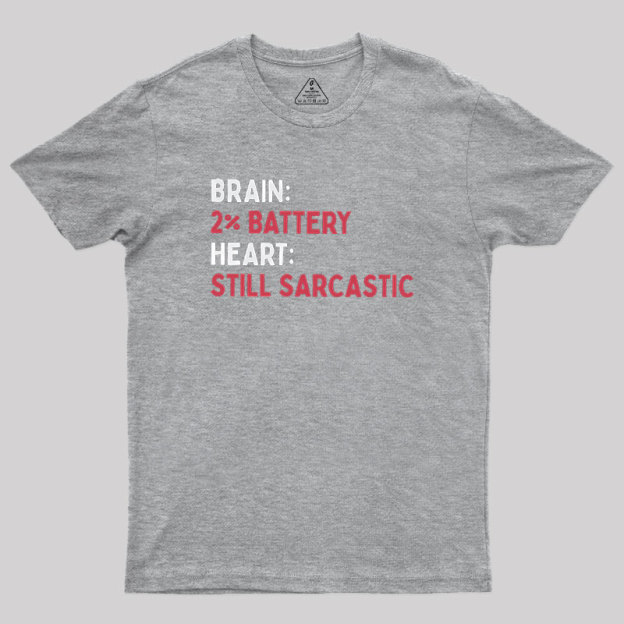 Still Sarcastic Geek T-Shirt