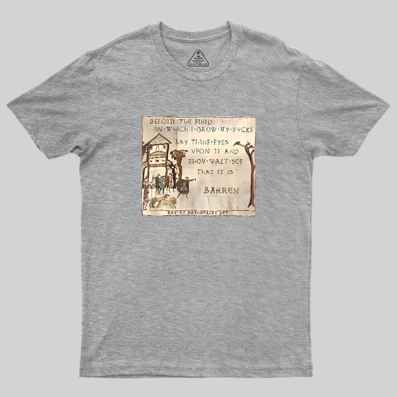 Behold The Field In Which I Grow My Geek T-Shirt