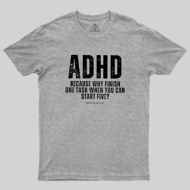 ADHD Geek T-Shirt
