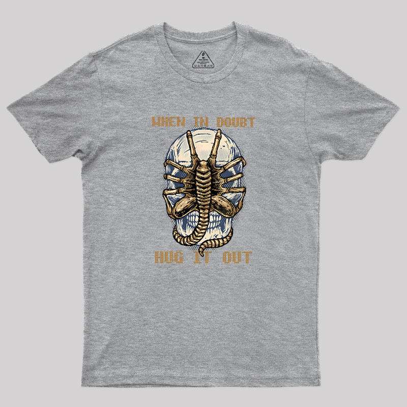 When In Doubt Hug It Out Geek T-Shirt