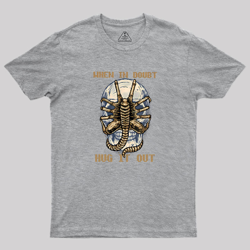 When In Doubt Hug It Out Geek T-Shirt