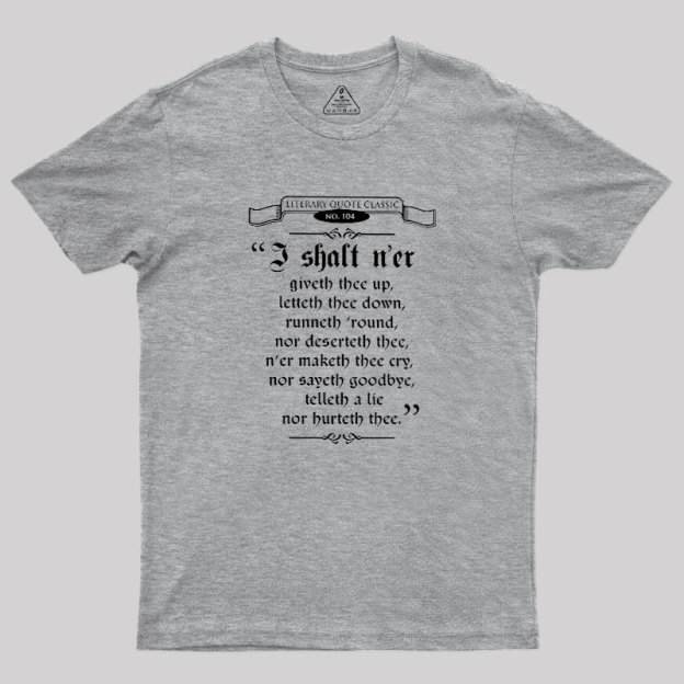 Thou Hast Been Sir Richard Roll'd Geek T-Shirt