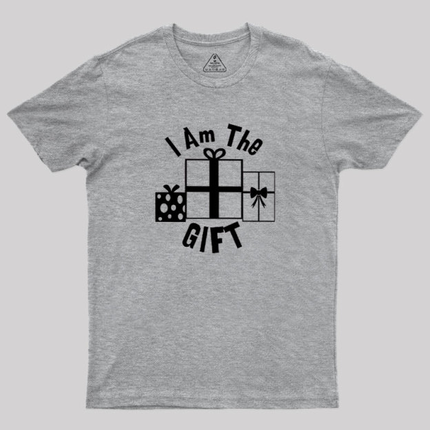 I Am The Gift Geek T-Shirt