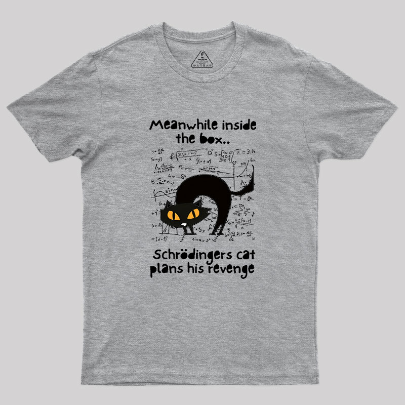 Schrodingers Cat Revenge Geek T-Shirt