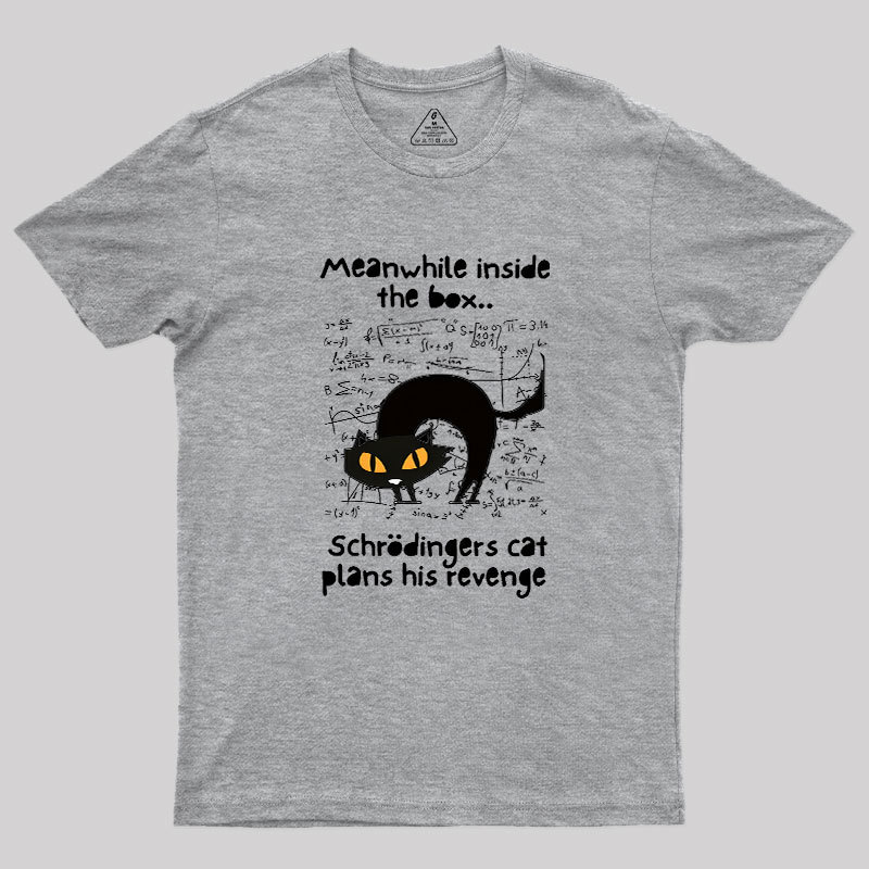 Schrodingers Cat Revenge Geek T-Shirt