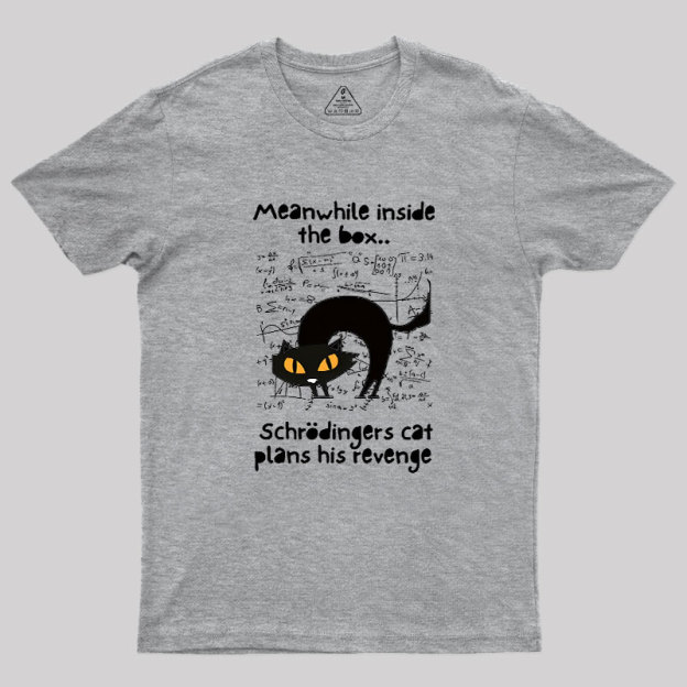 Schrodingers Cat Revenge Geek T-Shirt