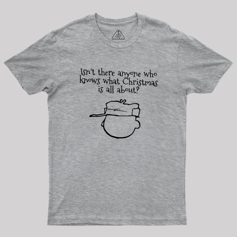 What Christmas Is All About Geek T-Shirt