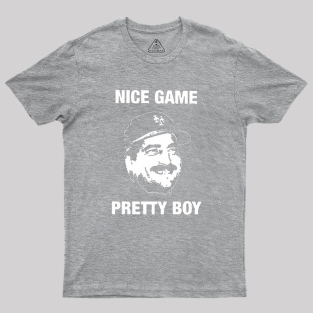 Nice Game Pretty Boy Geek T-Shirt