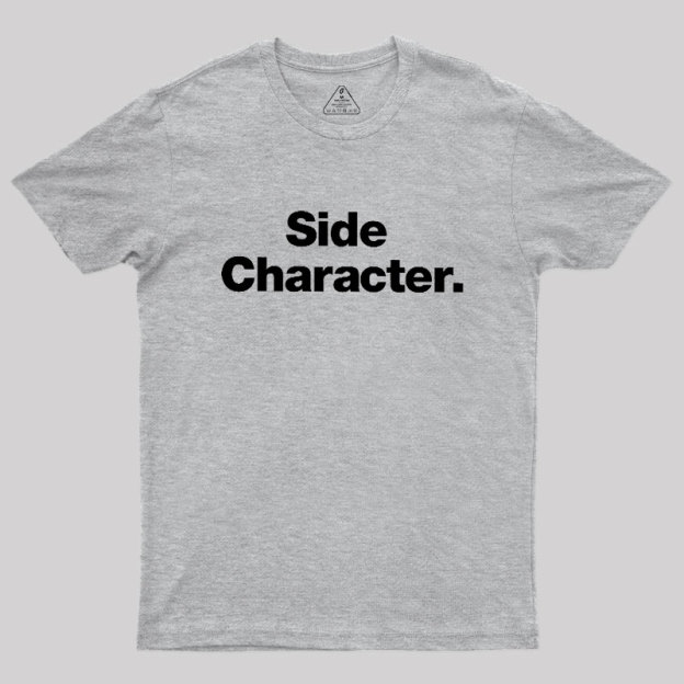 Side Character Geek T-Shirt