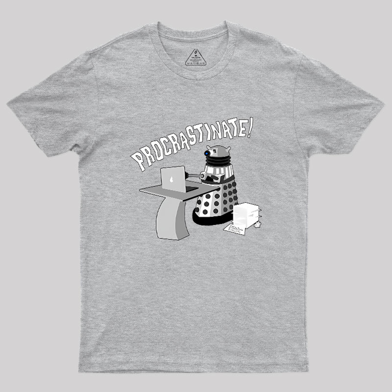 Procrastinate Geek T-Shirt
