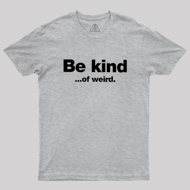 Be Kind Geek T-Shirt