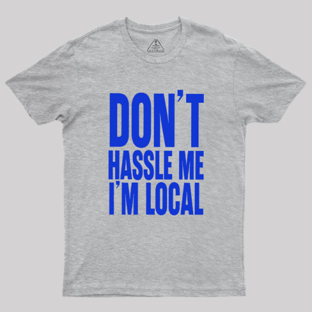 I Am Local Geek T-Shirt