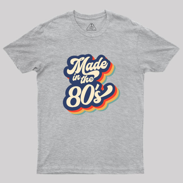 Made in the 80s Geek T-Shirt