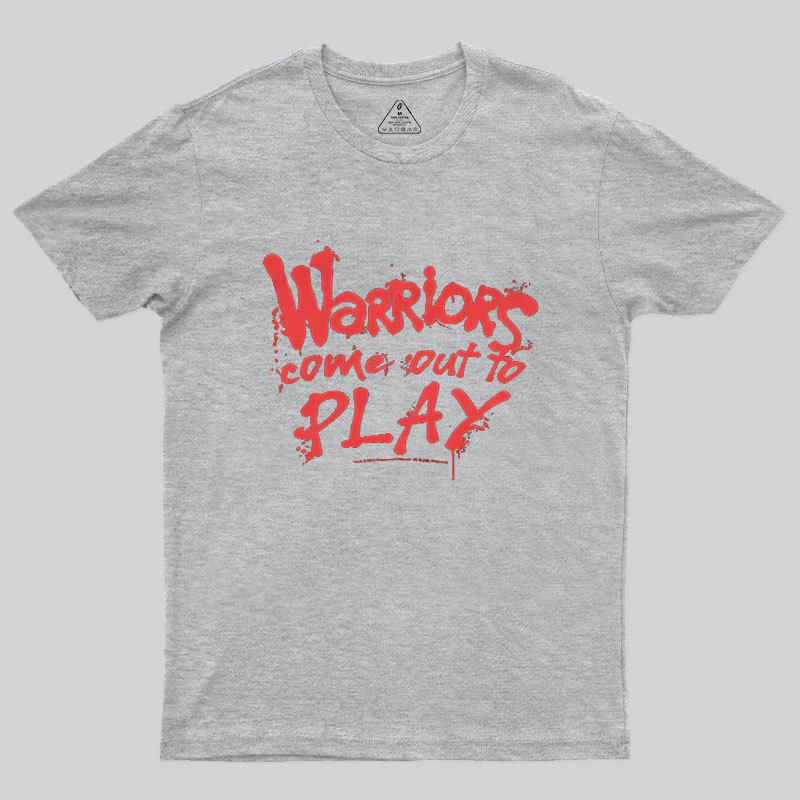 Come Out To Play Warriors Geek T-Shirt
