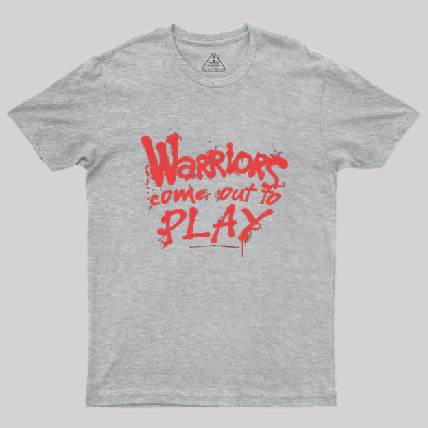 Come Out To Play Warriors Geek T-Shirt