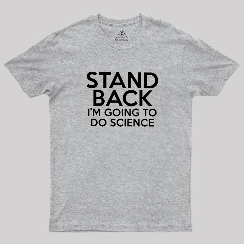 I Am Going To Do Science Geek T-Shirt