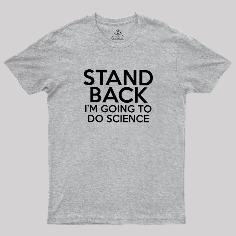 I Am Going To Do Science Geek T-Shirt
