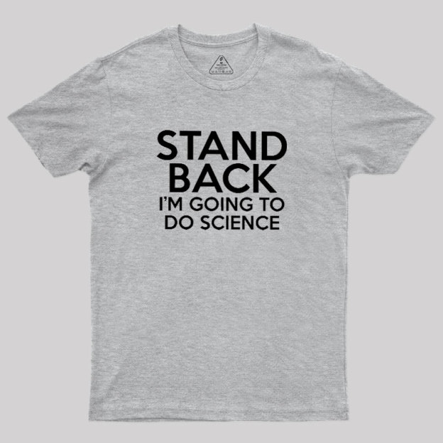 I Am Going To Do Science Geek T-Shirt