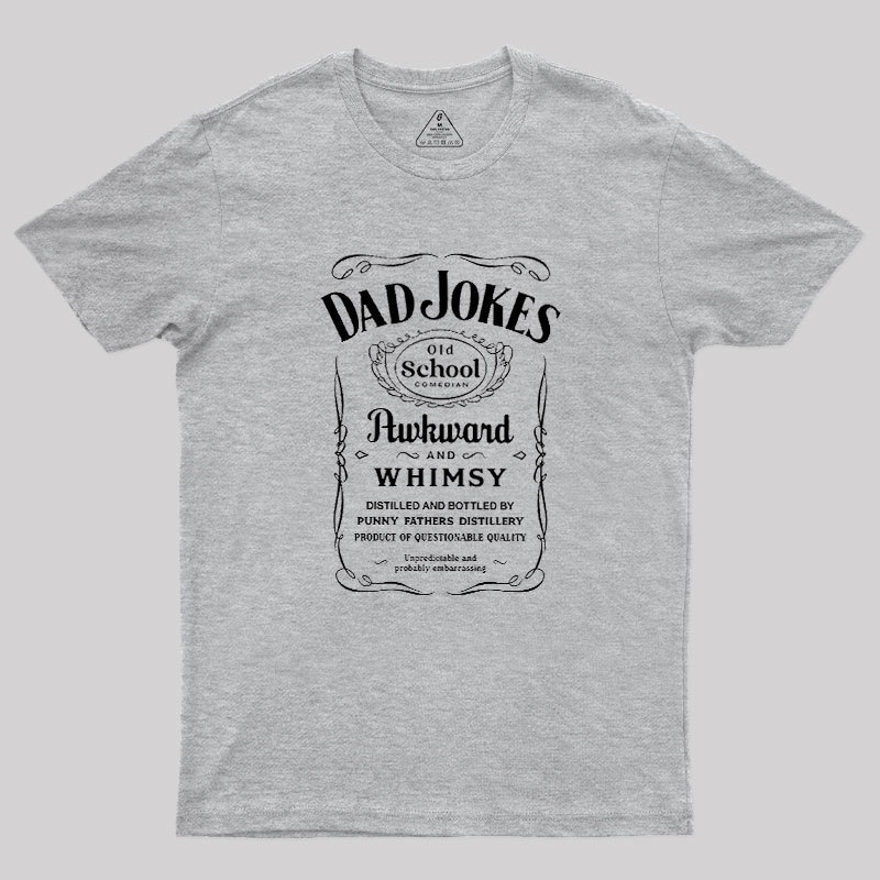 Dad Jokes Distillery Geek T-Shirt