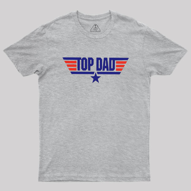 Top Dad Geek T-Shirt