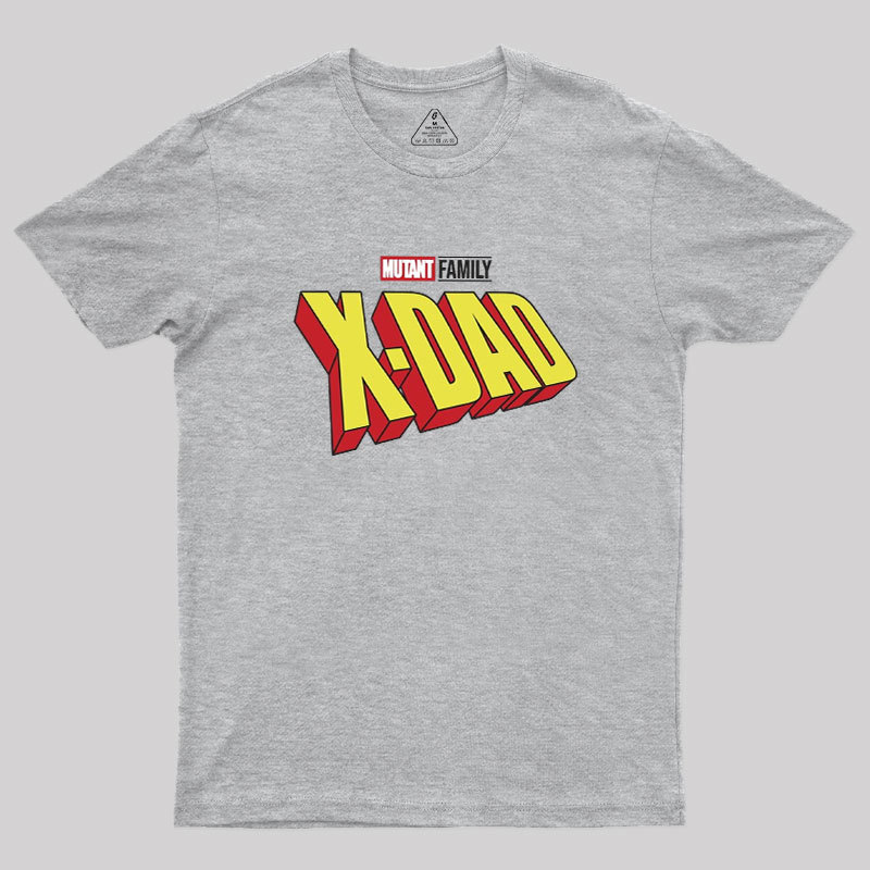 Mutant X-Dad Geek T-Shirt