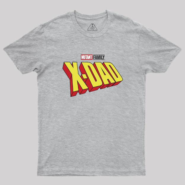 Mutant X-Dad Geek T-Shirt