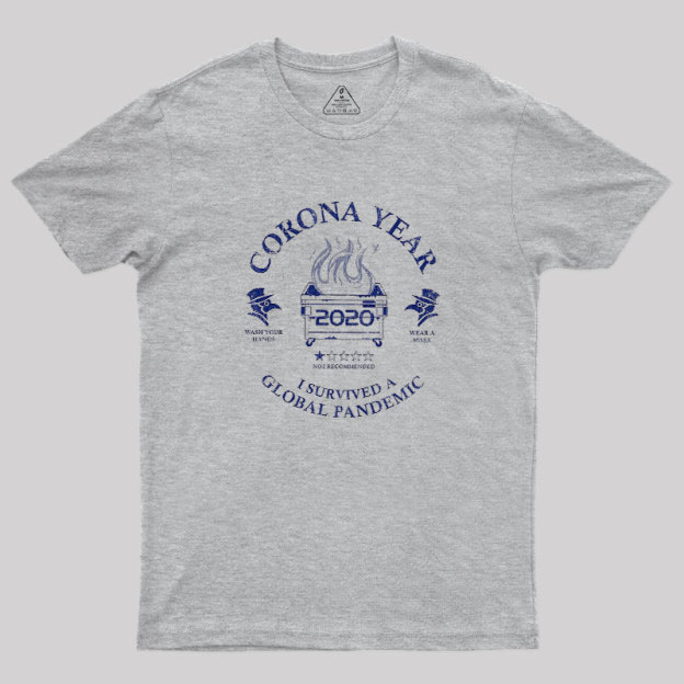 I Survived A Global Pandemic Geek T-Shirt
