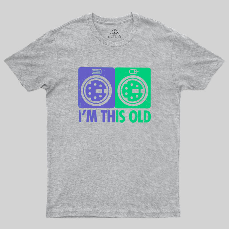 I'm This Old Funny Geek T-Shirt