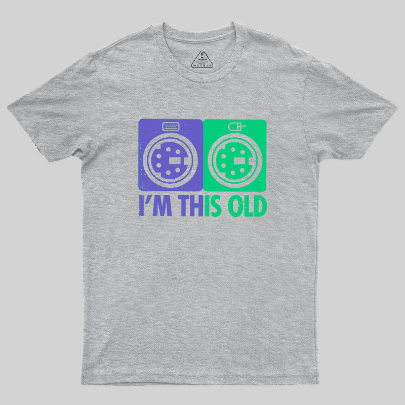 I'm This Old Funny Geek T-Shirt
