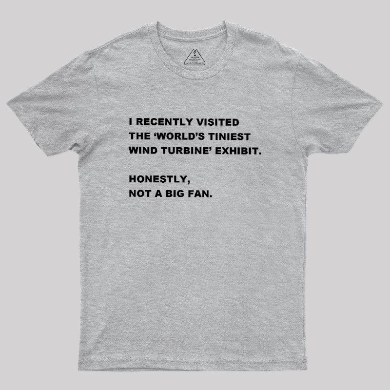 Not A Big Fan Geek T-Shirt