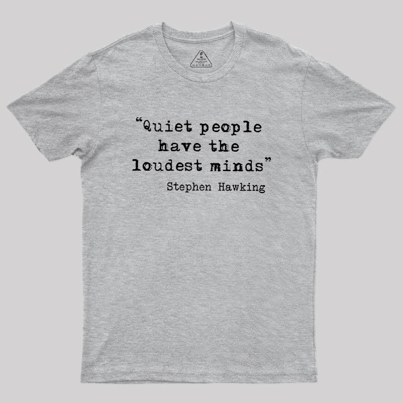 Quiet People Geek T-Shirt