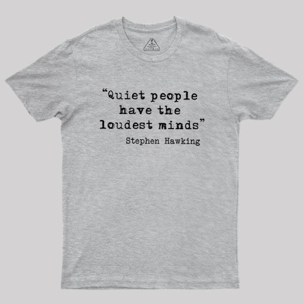 Quiet People Geek T-Shirt