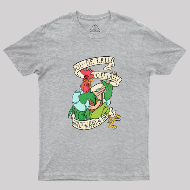 Oo De lally Golly What A Day Geek T-Shirt