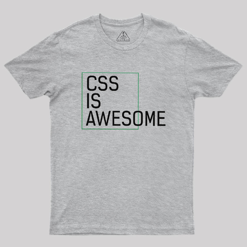 CSS Is Awesome Geek T-Shirt