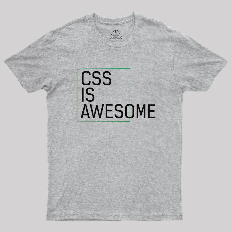 CSS Is Awesome Geek T-Shirt