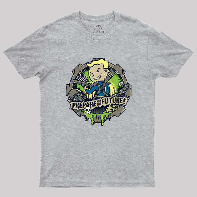Prepare For The Future Geek T-Shirt