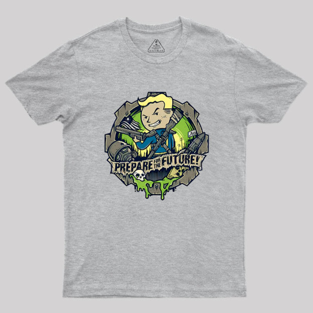Prepare For The Future Geek T-Shirt