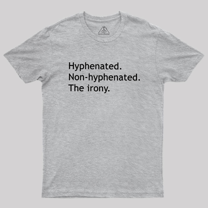 Hyphenated Non-hyphenated Geek T-Shirt