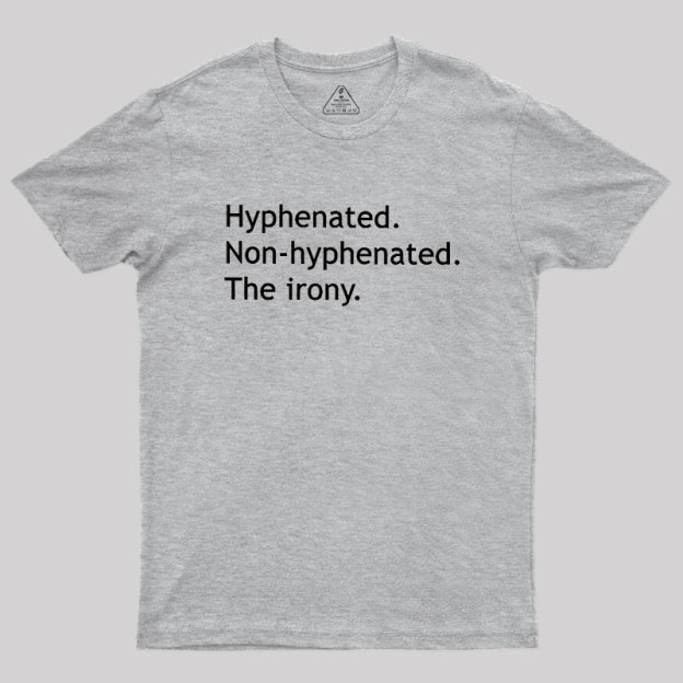Hyphenated Non-hyphenated Geek T-Shirt