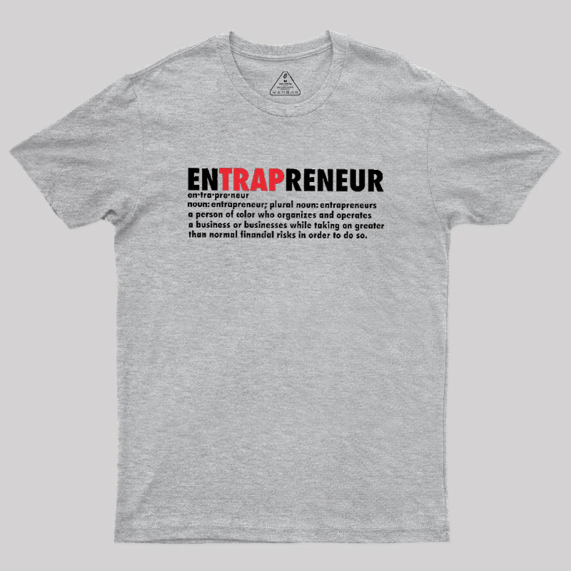 EnTRAPreneur Geek T-Shirt