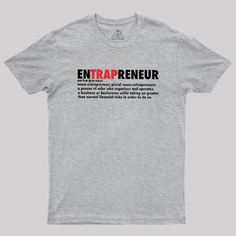 EnTRAPreneur Geek T-Shirt