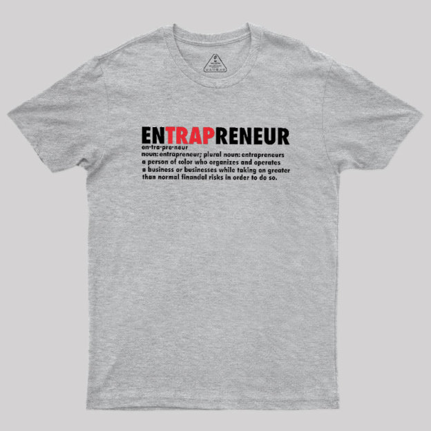 EnTRAPreneur Geek T-Shirt