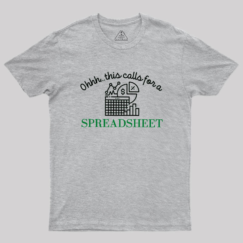 Spreadsheet Lover This Calls For A Spreadsheet Geek T-Shirt