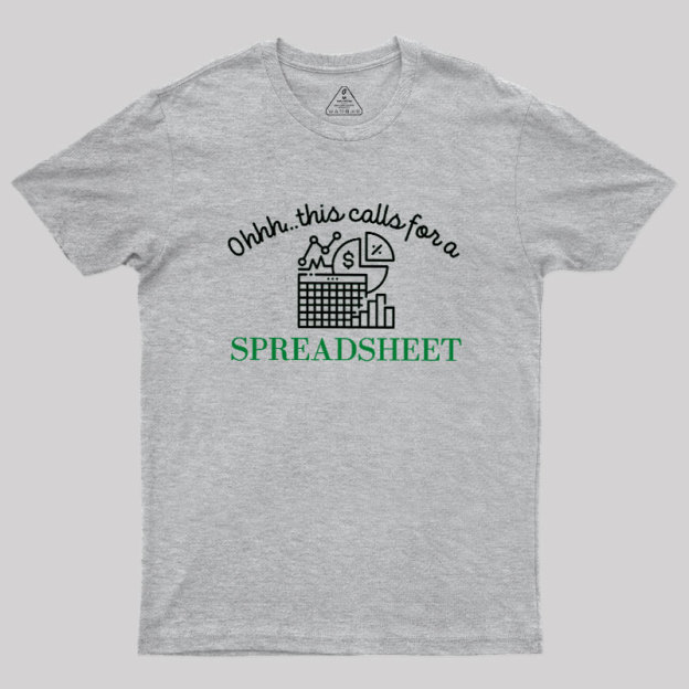 Spreadsheet Lover This Calls For A Spreadsheet Geek T-Shirt