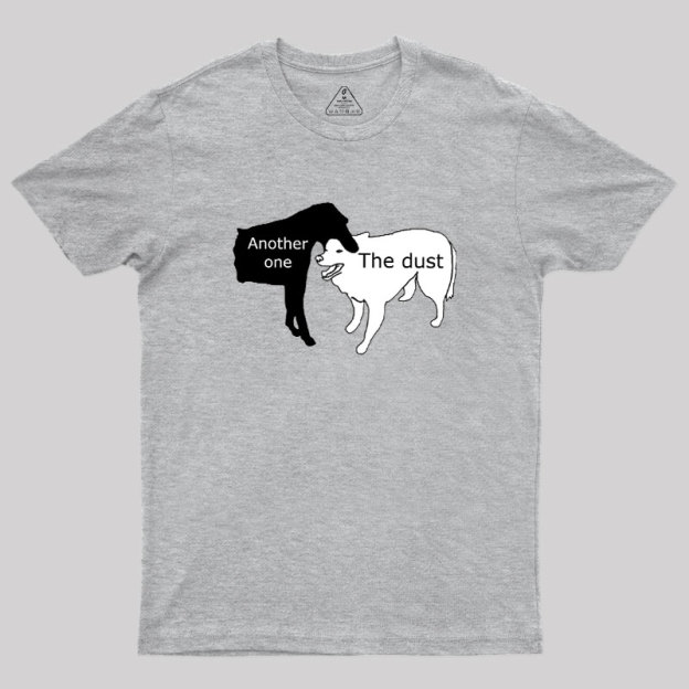 Another One Bites the Dust Geek T-Shirt