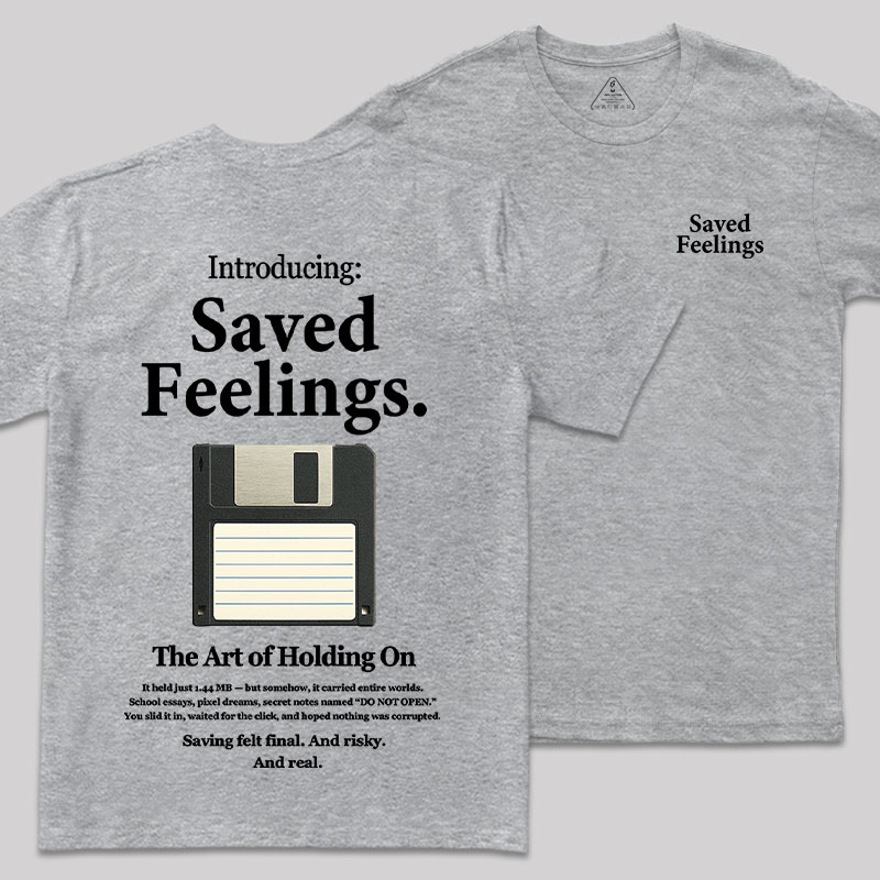 Saved Feelings Front and Back Printed Geek T-Shirt