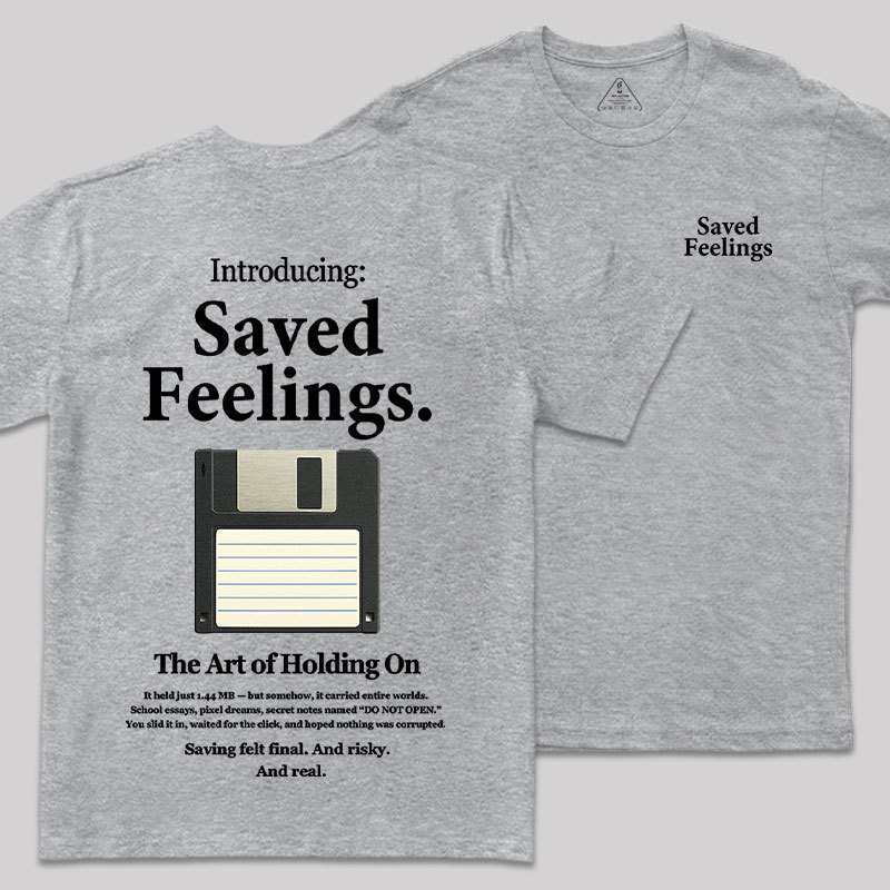 Saved Feelings Front and Back Printed Geek T-Shirt